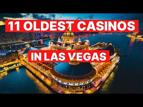 11 Oldest Casinos in Las Vegas