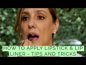How to apply lipstick & lip liner - tips and tricks