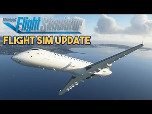 Microsoft Flight Simulator 2020 - FLIGHT SIM UPDATES