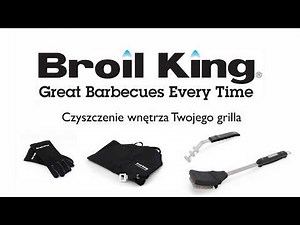 Czyszczenie wnętrza Twojego grilla gazowego Broil King