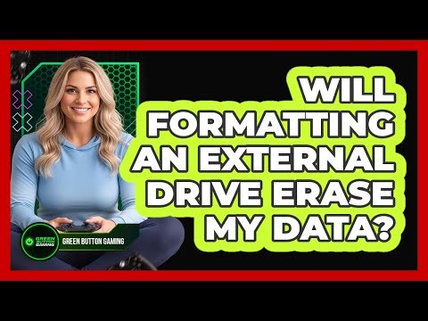 Will Formatting An External Drive Erase My Data?