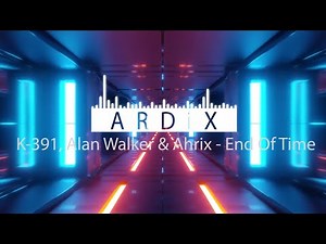 Alan Walker - End of Time (ARGULES Remix) ft. K-391 & Ahrix