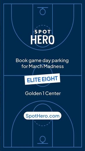 Find Elite Eight Parking at Golden 1 Center With SpotHero 🏀
