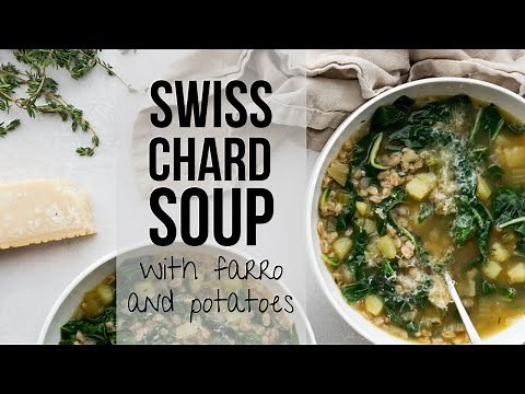 swiss chard soup with farro and potatoes