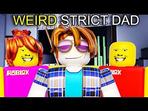 ROBLOX WEIRD STRICT DAD COMPILATION