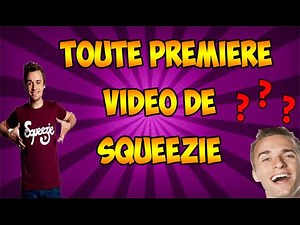 LA TOUTE PREMIÈRE VIDÉO DE SQUEEZIE ? #3