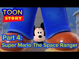TOON STORY Part 4: Super Mario The Space Ranger