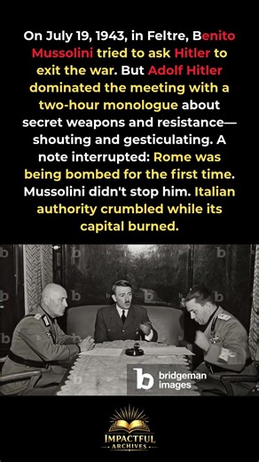 Mussolini Couldn't Interrupt Hitler While Rome Burned #WW2 #History