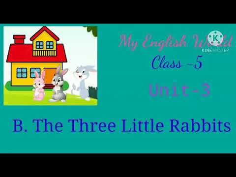 The Three Little Rabbits /Unit-3/Animated video lesson/class -5/ English/by Learning Zone.