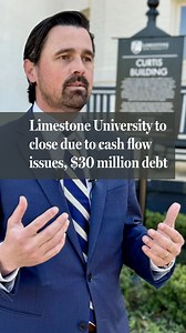 Limestone University campus to close due to $30 million debt. 'We ran out of runway,' official says.