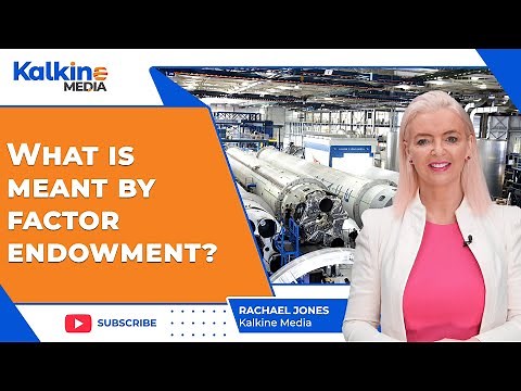 What is meant by factor endowment?