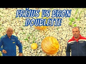 Fréjus vs Bron Doublette 1/2 Finale Coupe de France 2022 - Pétanque