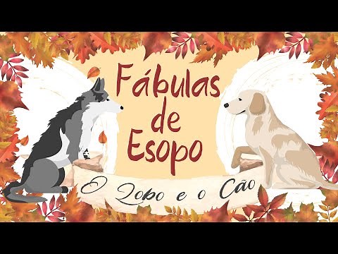 Fábulas de Esopo - O Lobo e o Cão - Contos narrados