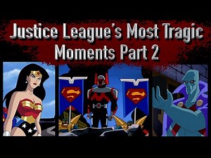 Justice League’s Most Tragic Moments Part 2