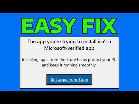 How To Fix The App You Are Trying To Install Is Not a Microsoft Verified App