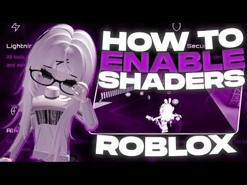 Roblox Shaders | How To Get Shaders On Roblox & Roblox Shaders 2026 - Enable Guide