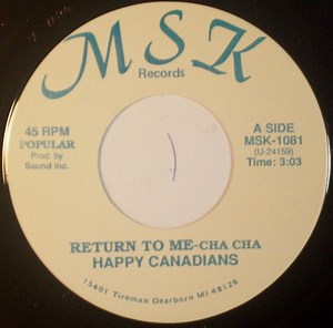 Happy Canadians - Return To Me - Cha Cha Cha / Bella Bella Maria