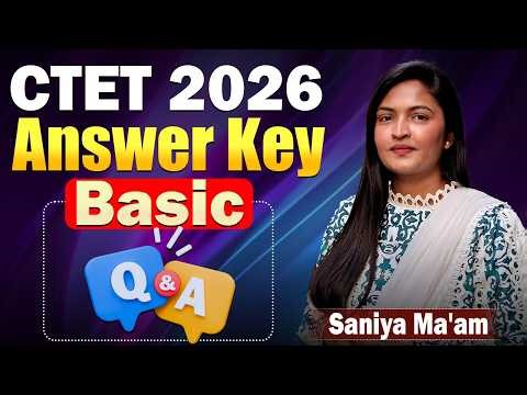 CTET Feb Exam 2026 | CTET Exam Answer Key Out..Your Questions With Answers | Doubts Clear Session