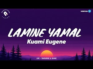 Kuami Eugene - Lamine Yamal Lyrics