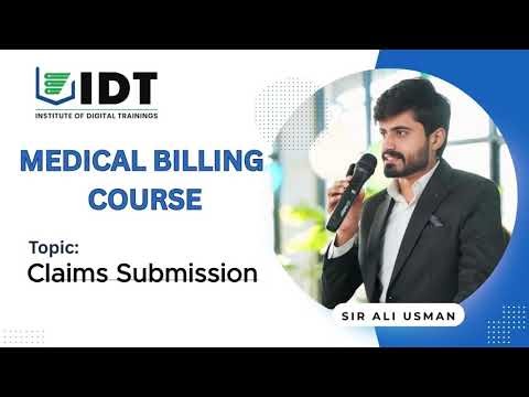 Claim Submission in Medical Billing | Explained by Sir Ali Usman | IDT Institute of Digital Training