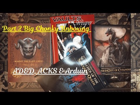 Chonky Unboxing! Part 2: AD&D, ACKS & Arduin.