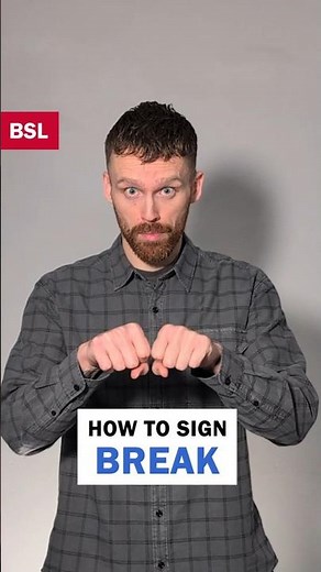 How to sign Break: BSL Sign of the Day 139
