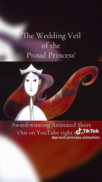 The Wedding Veil of the Proud Princess: An Animated Tale