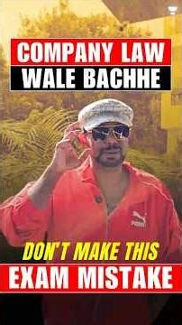 COMPANY LAW WALE BACHHE | DON'T MAKE THIS EXAM MISTAKE | CS EXECUTIVE | CS AMIT VOHRA | UNACADEMY