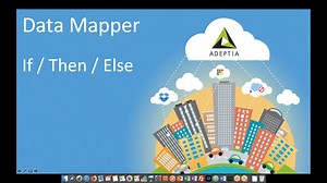 Adeptia Data Mapper - If Then Else