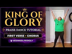 Beginner-Friendly Praise Dance Tutorial | King of Glory (First Verse + Chorus)