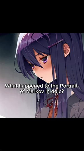 What happened to the Portrait of Markov in ddlc? #dokidokiliteratureclub #ddlc #yuriddlc #viral #ddlcedit
