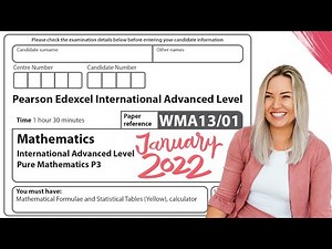 Pure 3 January 2022 Exam IAL WMA13/01