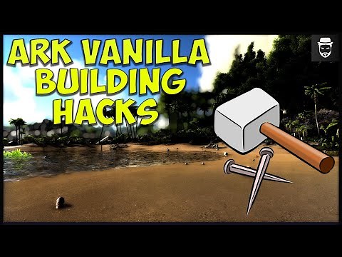 Ark Vanilla Building Hacks (Building Tips Without Using Mods 2020)