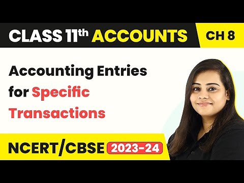 Accounting Entries for Specific Transactions - Journal | Class 11 Accounts 2022-23