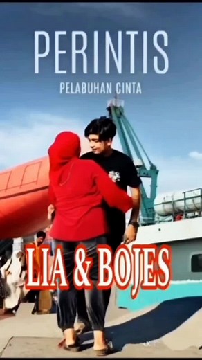 Cinta Terindah Bojes dan Lia di Pelabuhan Cinta
