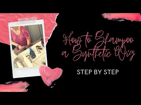 How to Shampoo Your Synthetic Wig From Start to Finish