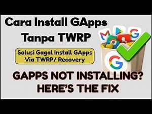 Install GApps Without TWRP | Fix Failed GApps Installation After Custom ROM