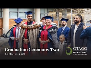 Otago Polytechnic | Graduation Ceremony Two | 14 March 2025