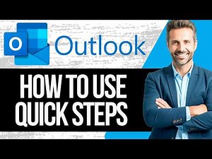 How to Use Quick Steps for Microsoft Outlook