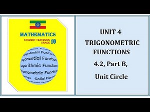Grade 10, Unit 4.2, Part B, Unit Circle