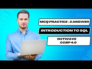 INTRODUCTION TO SQL | MCQ PRACTICE 2 ANSWER | SQL | NxtWave | CCBP 4.0
