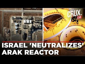 LIVE | Iran's Arak Water Reactor Is Blown Up By Israel, IDF Claims It Was "Created To Build Nukes"