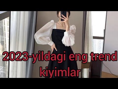 2023-yilgi eng trend kiyimlar