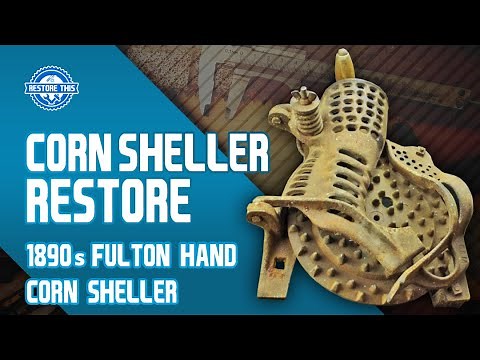 ANTIQUE FARM TOOL RESTORATION! - 1890s FULTON Hand Crank Corn Sheller Total Transformation! GLaUNO!