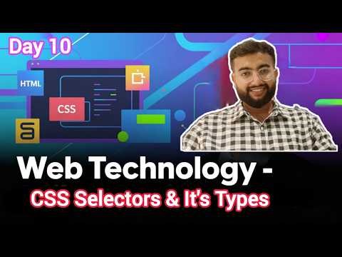 Day 10 | CSS Selectors & It's Types | Element, Class, ID, Grouping & Universal Selector | #bca#aicte