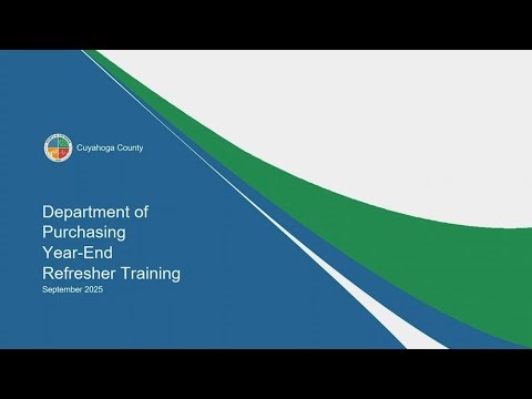 Cuyahoga County Department of Purchasing 2025 Year-End Refresher Training