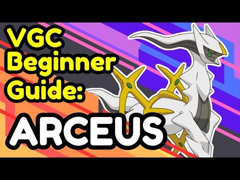 VGC Beginner Guide: Arceus