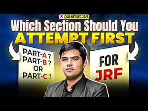 Which Section Should You ATTEMPT FIRST FOR JRF (PART A, PART B, OR PART C)? PHYSICS