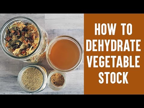 HOW TO DEHDYRATE VEGETABLE STOCK & MAKE VEGETABLE BROTH POWDER - Shelf stable stock without canning
