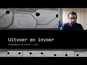 Uitvoer en invoer in Python - Programmeren 4 ASO